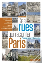 Ces Rues Qui Racontent Paris