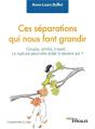 Ces Séparations Qui Nous Font Grandir - Preview