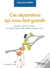 Ces Séparations Qui Nous Font Grandir