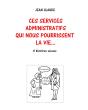 Ces Services Administratifs Qui Nous Pourrissent La Vie - Preview
