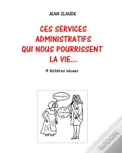Capa do artigo Ces Services Administratifs Qui Nous Pourrissent La Vie