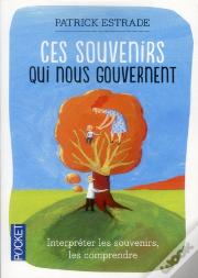 Ces Souvenirs Qui Nous Gouvernent