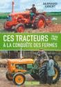 Ces Tracteurs À La Conquête Des Fermes, 1850-1965 - Preview