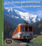 Ces Trains Qui Traversent Les Montagnes - Preview