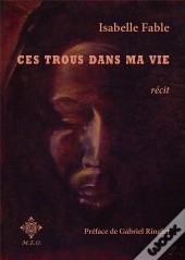 Ces Trous Dans Ma Vie
