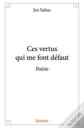 Ces Vertus Qui Me Font Defaut