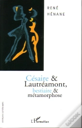 Césaire & Lautréamont, Bestiaire & Métamorphose