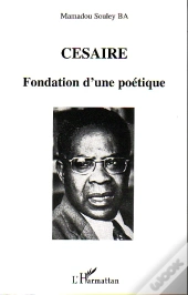 Cesaire, Fondation D'Une Poetique