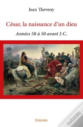 César, La Naissance D'Un Dieu