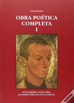 Capa do artigo Cesar Moro. Obra Poetica Completa Tomo I