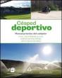 Césped Deportivo. Manual Práctico Del Cuidador - Preview