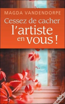 Capa do artigo Cessez De Cacher L'Artiste En Vous !