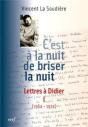 C'Est À La Nuit De Briser La Nuit ; Lettres À Didier Tome 1 (1964-1974) - Preview