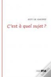 C'Est À Quel Sujet ?