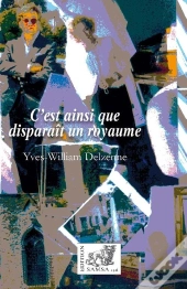C'Est Ainsi Que Disparaît Un Royaume