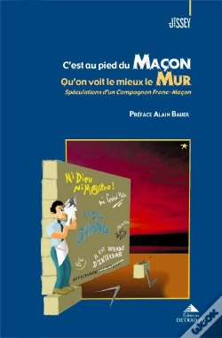 Capa do artigo C'Est Au Pied Du Maçon Qu'On Voit Le Mieux Le Mur ; Spéculations D'Un Compagnon