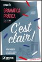 C'est clair! - Gramática Prática de Francês - Níveis A.1/A2.1/A2.2 - 7.º/8.º/9.º Anos - Preview