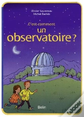 C'Est Comment Un Observatoire ?