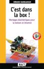C'Est Dans La Box ! : Montages Électroniques Pour La Maison Et Internet - Preview