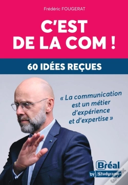Capa do artigo C'Est De La Com ! : 60 Idées Reçues