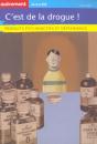 C'Est De La Drogue ; Produits Psychoactifs Et Dependance - Preview
