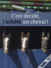 C'Est Décidé, J'Achète Un Cheval !