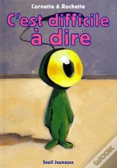 C'Est Difficile A Dire