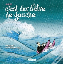 Capa do artigo C'Est Dur D'Être De Gauche