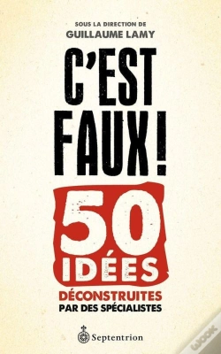 Capa do artigo C'Est Faux ! 50 Idées Déconstruites Par Des Spécialistes