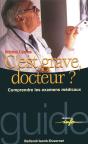 C'Est Grave Docteur ? Comprendre Les Examens Médicaux - Preview