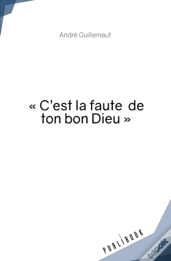 Capa do artigo « C'Est La Faute  De Ton Bon Dieu »