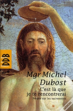Capa do artigo C'Est Là Que Je Te Rencontrerai ; Propos Sur Le Sacrement