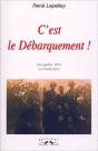 C'Est Le Debarquement ! Juin-Juillet 1944 En Normandie - Preview