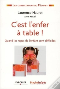 Capa do artigo C'Est L'Enfer À Table ; Quand Les Repas De L'Enfant Sont Difficiles