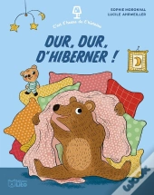C'Est L'Heure De L'Histoire : Dur, Dur, D'Hiberner !
