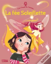 C'Est L'Heure De L'Histoire : La Fée Soleillette