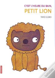 C'Est L'Heure Du Bain, Petit Lion