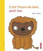 C'Est L'Heure Du Bain, Petit Lion - Preview