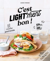 C'Est Light'Ment Bon ! 50 Recettes Gourmandes