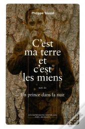 C'Est Ma Terre Et C'Est Les Miens ; Un Prince Dans La Nuit