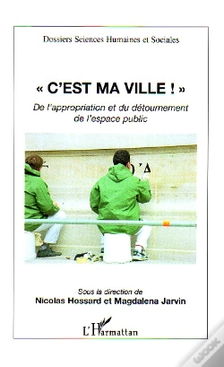 Capa do artigo C'Est Ma Ville ; De L'Appropriation Et Du Detournement De L'Espace Public