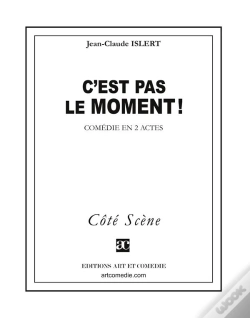 Capa do artigo C'Est Pas Le Moment ! Comédies En 2 Actes