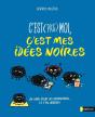 C'Est (Pas) Moi, C'Est Mes Idées Noires - Preview
