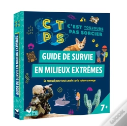 Capa do artigo C'Est Pas Sorcier : Guide De Survie En Milieux Extrêmes : C'Est Toujours Pas Sorcier