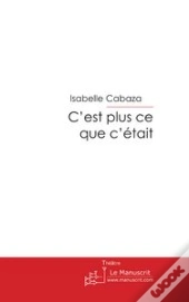 C'Est Plus Ce Que C'Était