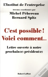 C'Est Possible ! Voici Comment... Lettre Ouverte À Notre Prochain(E) Président(E)