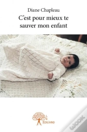 C'Est Pour Mieux Te Sauver Mon Enfant