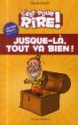 C'Est Pour Rire T.16 ; Jusque-Là, Tout Va Bien ! - Preview