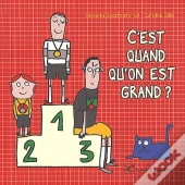 C'Est Quand Qu'On Est Grand ?