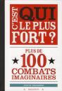 C'Est Qui Le Plus Fort ? Plus De 100 Combats Imaginaires - Preview